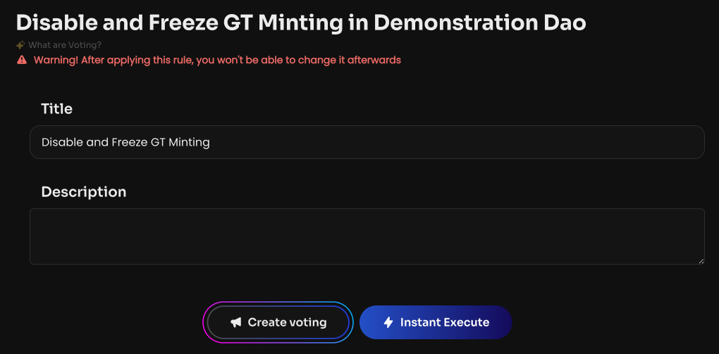 Click Create voting and create a vote. Once it is activated, GT Minting will be disabled permanently